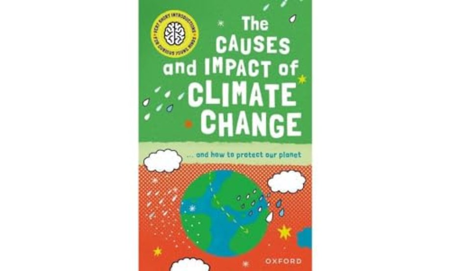 Very Short Introduction for Curious Young Minds: The Causes and Impact of Climate Change