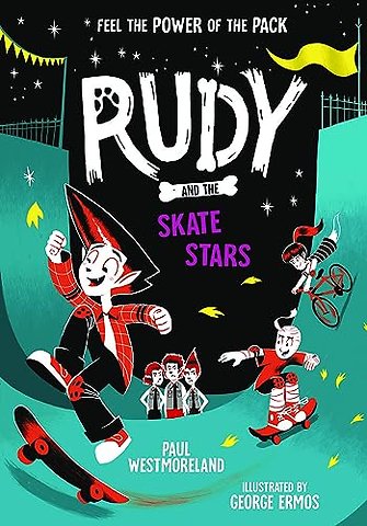 Rudy and the Skate Stars: a Times Children's Book of the Week