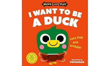 Move and Play: I Want to Be a Duck