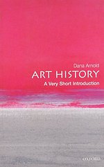 Art History: A Very Short Introduction Art History: A Very Short Introduction