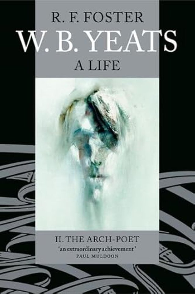 W. B. Yeats: A Life II