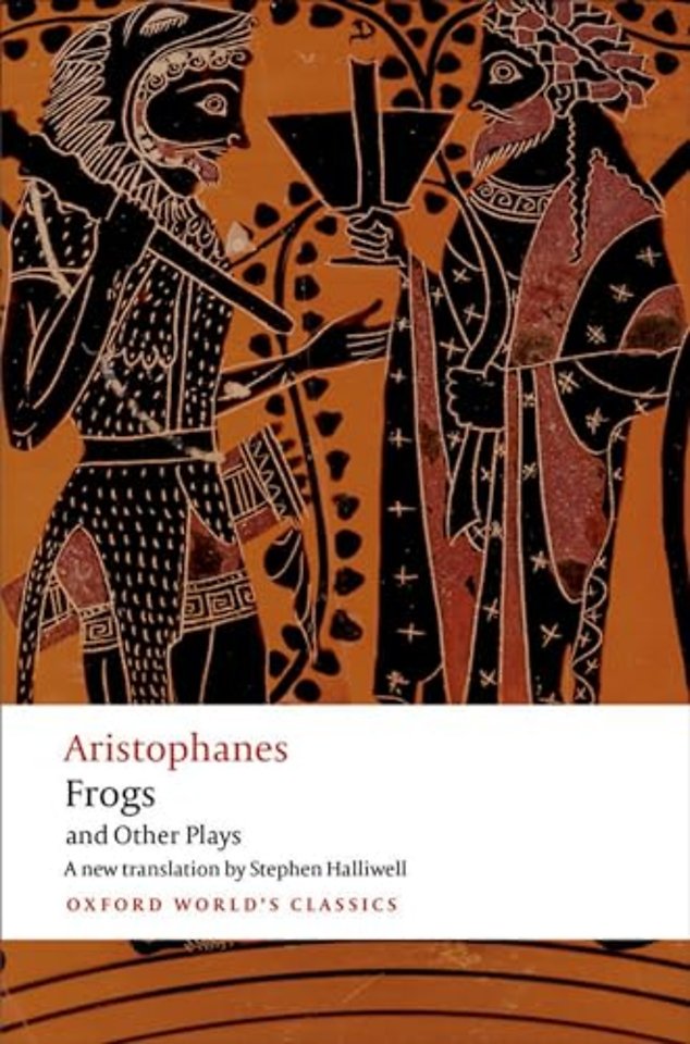 Aristophanes: Frogs and Other Plays