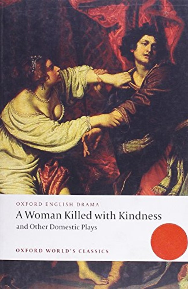 A Woman Killed with Kindness and Other Domestic Plays