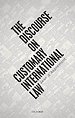The Discourse on Customary International Law The Discourse on Customary International Law