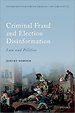 Criminal Fraud and Election Disinformation Criminal Fraud and Election Disinformation