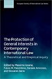 The Protection of General Interests in Contemporary International Law The Protection of General Interests in Contemporary International Law