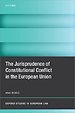 The Jurisprudence of Constitutional Conflict in the European Union