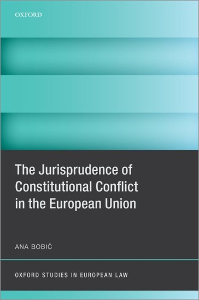 The Jurisprudence of Constitutional Conflict in the European Union