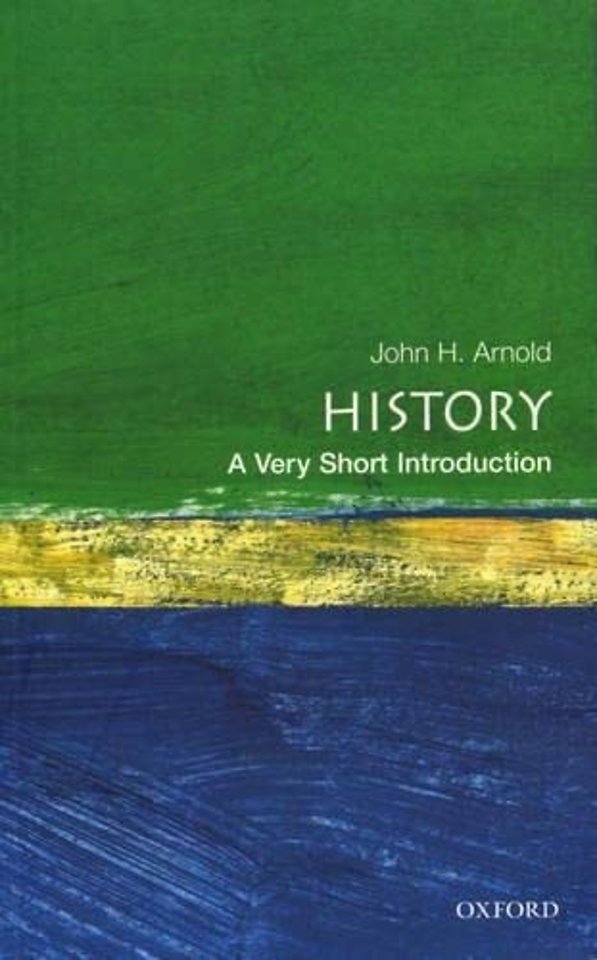 History: A Very Short Introduction History: A Very Short Introduction