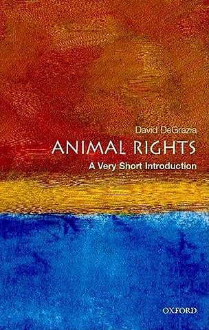 Animal Rights; A Very Short Introduction