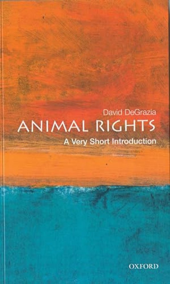 Animal Rights; A Very Short Introduction