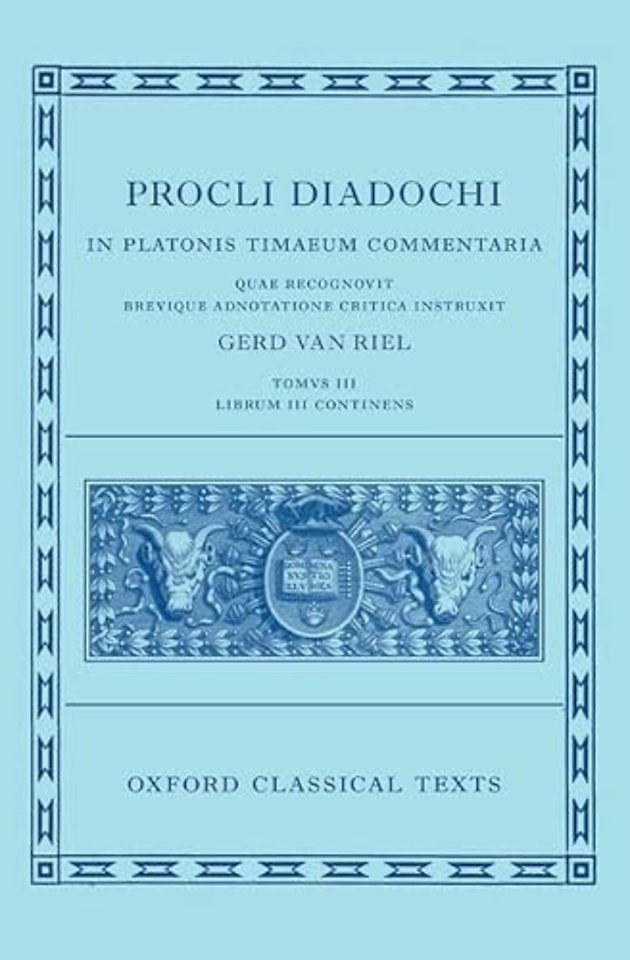 Proclus: Commentary on Timaeus, Book 3 (Procli Diadochi, In Platonis Timaeum Commentaria)