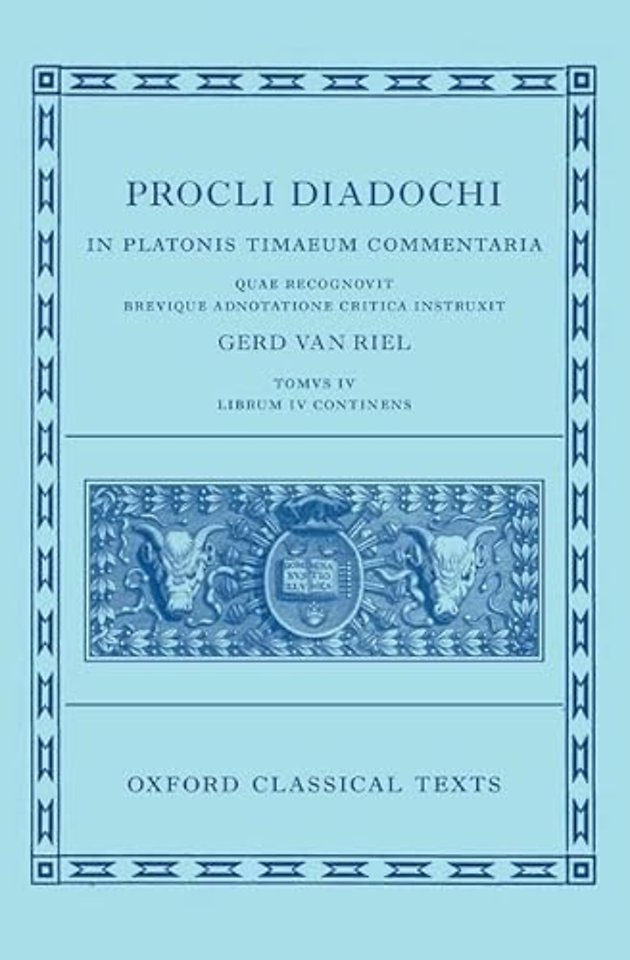 Proclus: Commentary on Timaeus, Book 4 (Procli Diadochi, In Platonis Timaeum Commentaria Librum Primum)