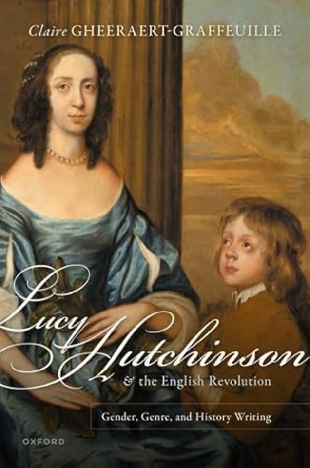 Lucy Hutchinson and the English Revolution