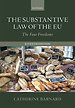 The Substantive Law of the EU - The Four Freedoms The Substantive Law of the EU - The Four Freedoms