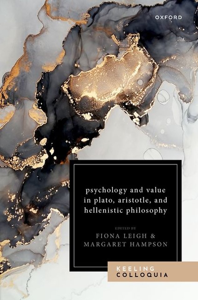 Psychology and Value in Plato, Aristotle, and Hellenistic Philosophy