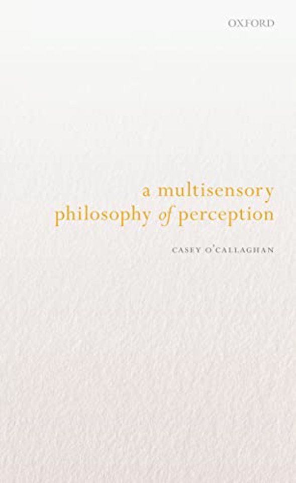 A Multisensory Philosophy of Perception