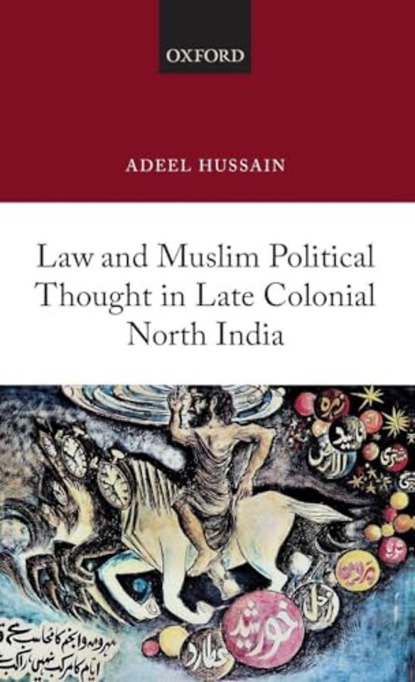 Law and Muslim Political Thought in Late Colonial North India