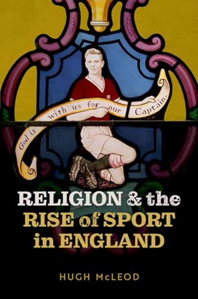 Religion and the Rise of Sport in England