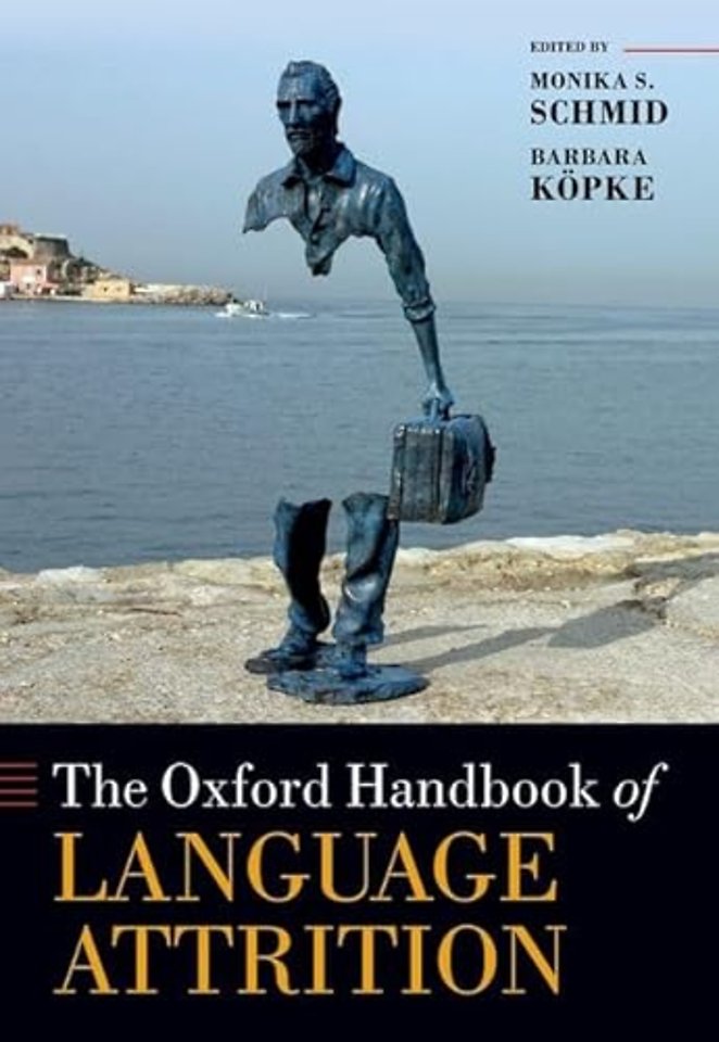 The Oxford Handbook of Language Attrition