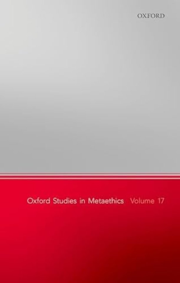 Oxford Studies in Metaethics, Volume 17