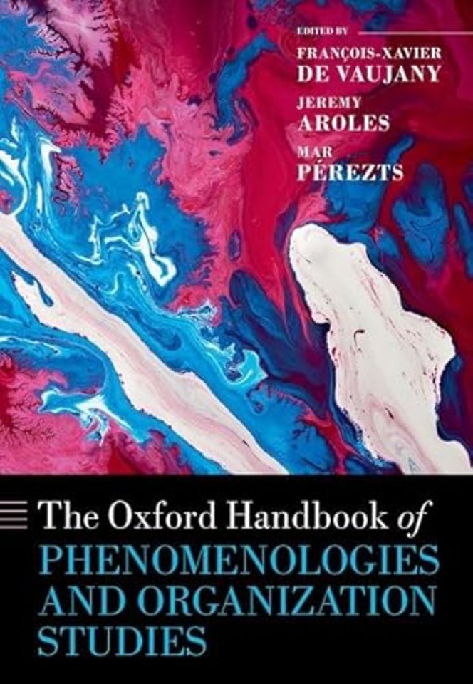 The Oxford Handbook of Phenomenologies and Organization Studies