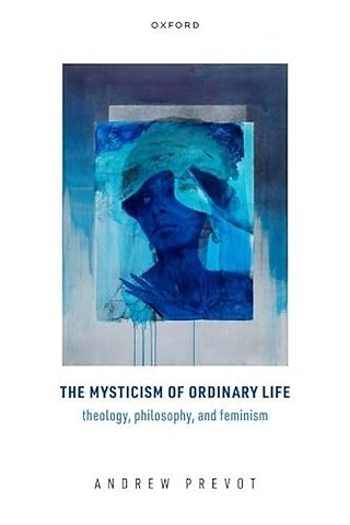The Mysticism of Ordinary Life