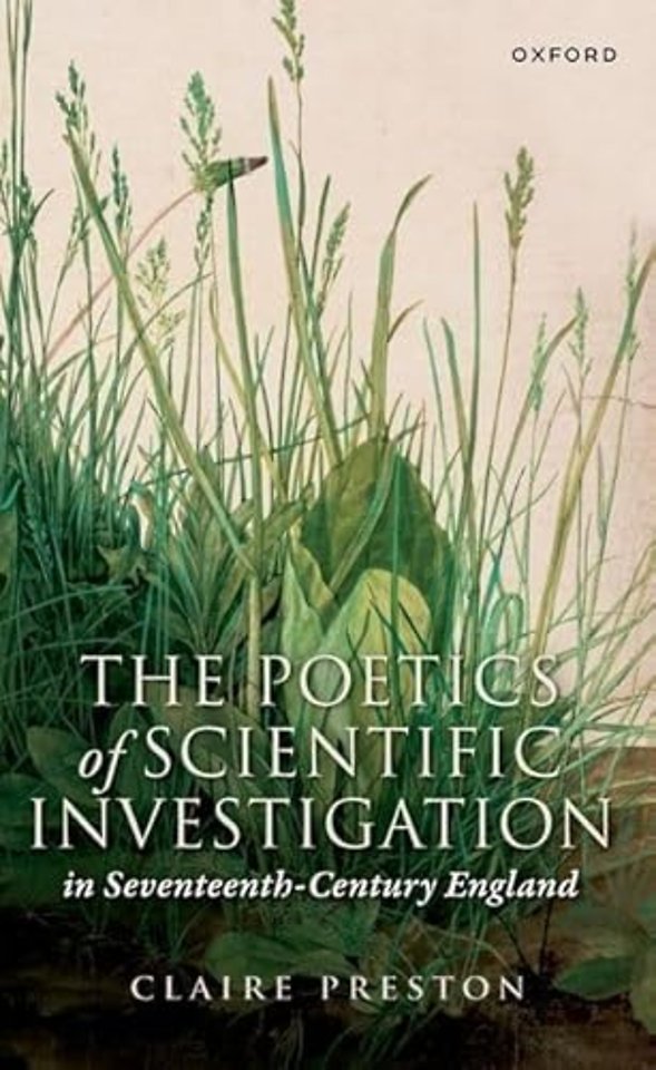 The Poetics of Scientific Investigation in Seventeenth-Century England