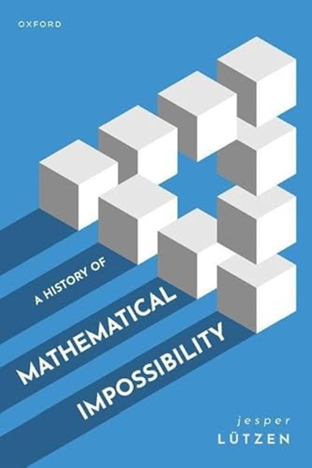 A History of Mathematical Impossibility
