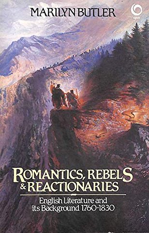 Romantics, Rebels and Reactionaries