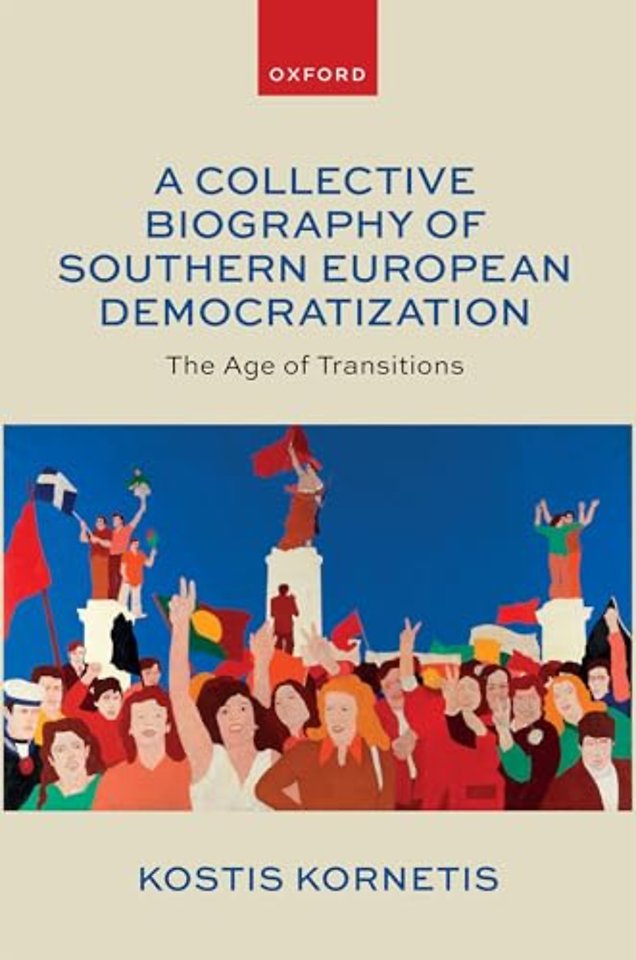 A Collective Biography of Southern European Democratization