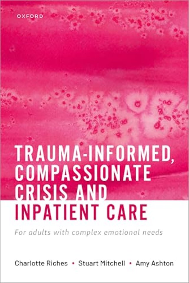Trauma-informed, Compassionate Crisis and Inpatient Care