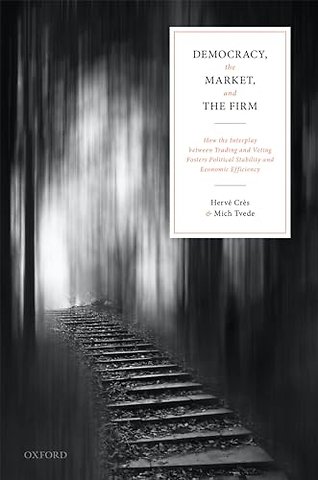 Democracy, the Market, and the Firm