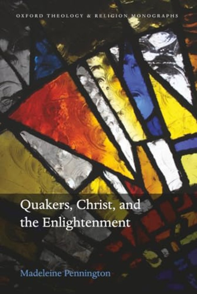 Quakers, Christ, and the Enlightenment