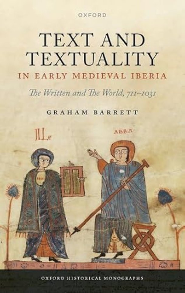 Text and Textuality in Early Medieval Iberia