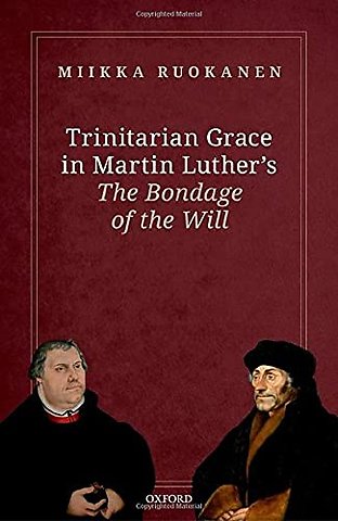 Trinitarian Grace in Martin Luther's The Bondage of the Will