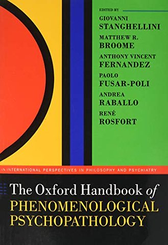 The Oxford Handbook of Phenomenological Psychopathology