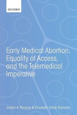 Early Medical Abortion, Equality of Access, and the Telemedical Imperative