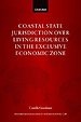Coastal State Jurisdiction over Living Resources in the Exclusive Economic Zone