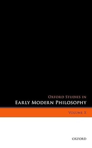 Oxford Studies in Early Modern Philosophy, Volume X