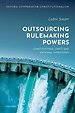Outsourcing Rulemaking Powers Outsourcing Rulemaking Powers