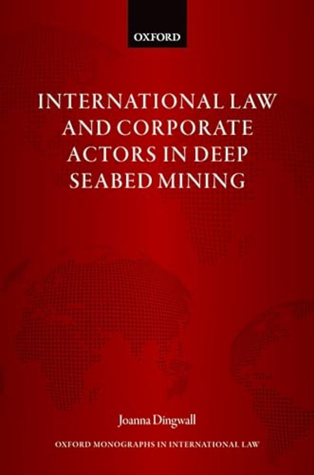 International Law and Corporate Actors in Deep Seabed Mining