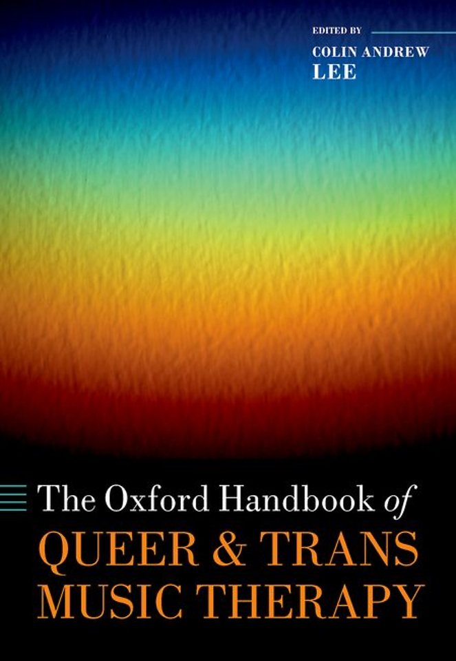 The Oxford Handbook of Queer and Trans Music Therapy