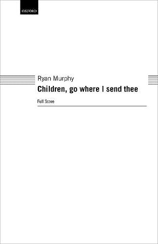 Children, go where I send thee