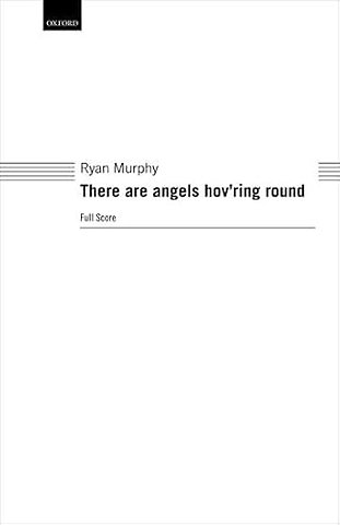 There are angels hov'ring round