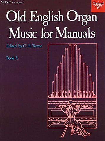 Old English Organ Music for Manuals Book 3