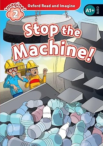 Oxford Read and Imagine: Level 2: Stop the Machine Audio Pack
