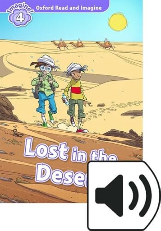 Oxford Read and Imagine: Level 4: Lost in the Desert Audio Pack