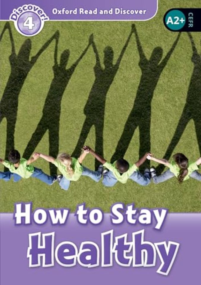 Oxford Read and Discover: Level 4: How to Stay Healthy Audio Pack