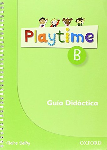 Playtime: B: Spanish Teacher's Book